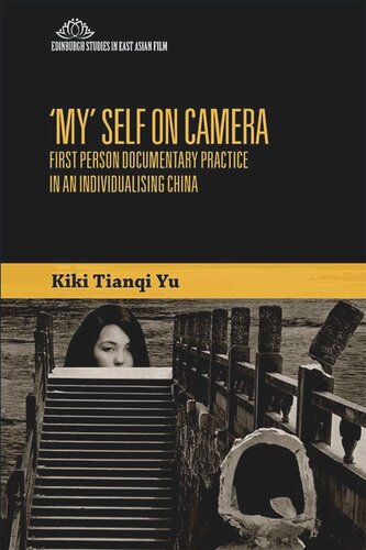 My Self on Camera: First Person Documentary Practice in an Individualising China (PDF/EPUB Version)