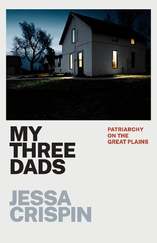 My Three Dads: Patriarchy on the Great Plains (PDF/EPUB Version)