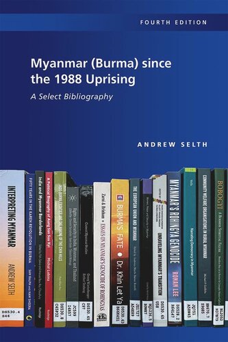 Myanmar (Burma) since the 1988 Uprising: A Select Bibliography (PDF/EPUB Version)