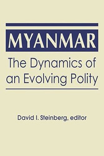 Myanmar: The Dynamics of an Evolving Polity (PDF/EPUB Version)