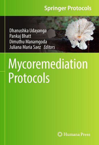 Mycoremediation Protocols (Springer Protocols Handbooks) (PDF/EPUB Version)