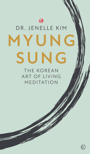 Myung Sung: The Korean Art of Living Meditation (PDF/EPUB Version)