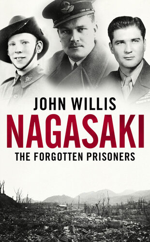 Nagasaki: The Forgotten Prisoners (PDF/EPUB Version)