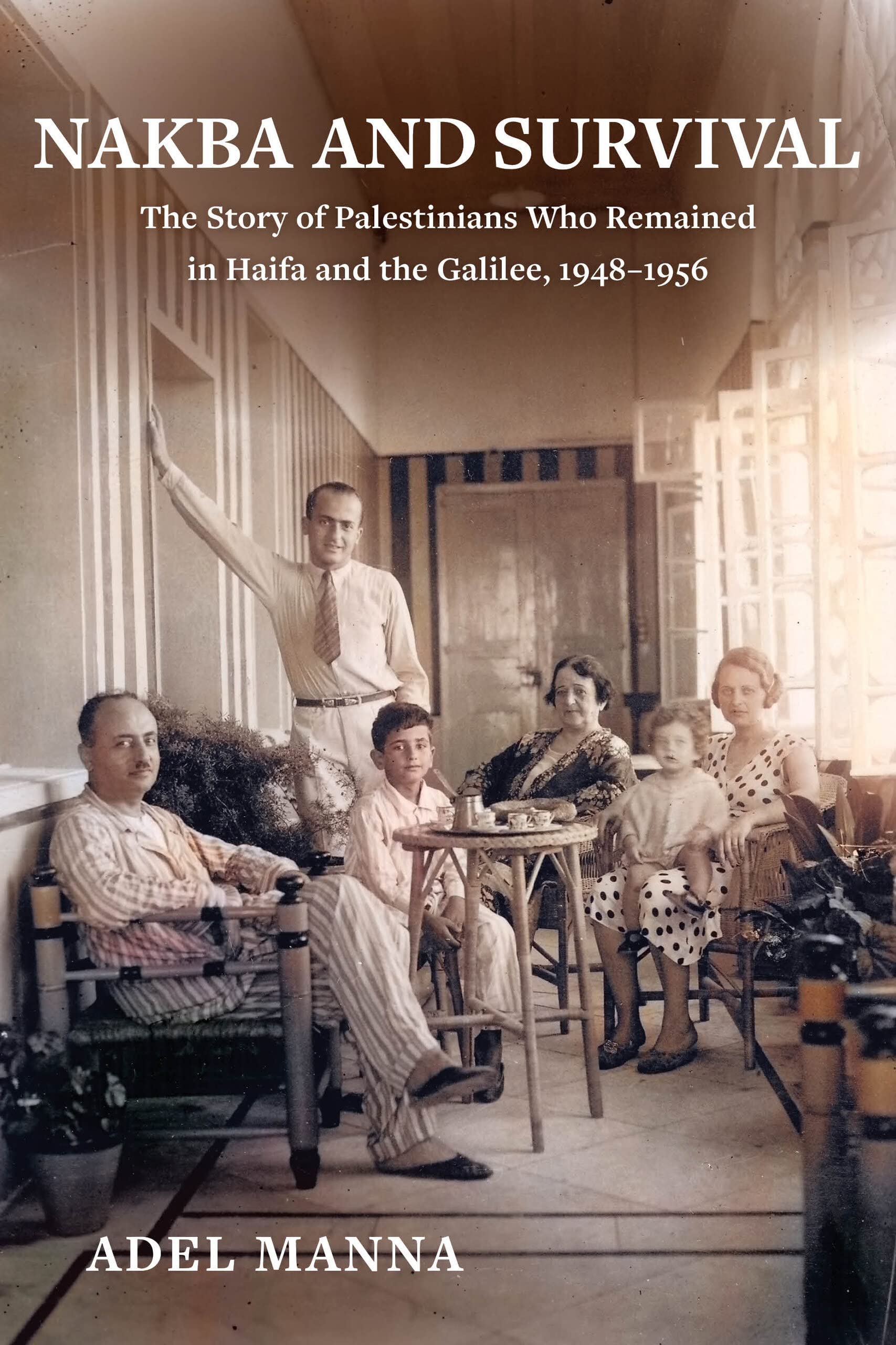 Nakba and Survival: The Story of Palestinians Who Remained in Haifa and the Galilee, 1948-1956 (PDF/EPUB Version)