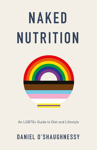 Naked Nutrition: An LGBTQ+ Guide to Diet and Lifestyle (PDF/EPUB Version)