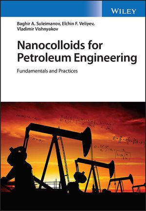 Nanocolloids for Petroleum Engineering: Fundamentals and Practices (PDF/EPUB Version)