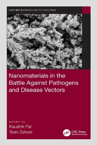 Nanomaterials in the Battle Against Pathogens and Disease Vectors (Emerging Materials and Technologies) (PDF/EPUB Version)