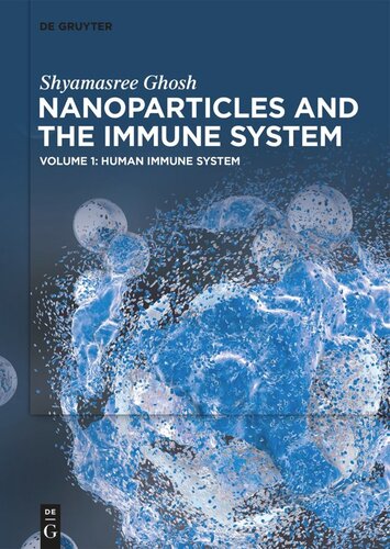 Nanoparticles and the Immune System: Volume 1 Human Immune System (PDF/EPUB Version)