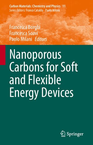 Nanoporous Carbons for Soft and Flexible Energy Devices (Carbon Materials: Chemistry and Physics, 11) (PDF/EPUB Version)