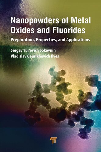 Nanopowders of Metal Oxides and Fluorides: Preparation, Properties, and Applications (PDF/EPUB Version)