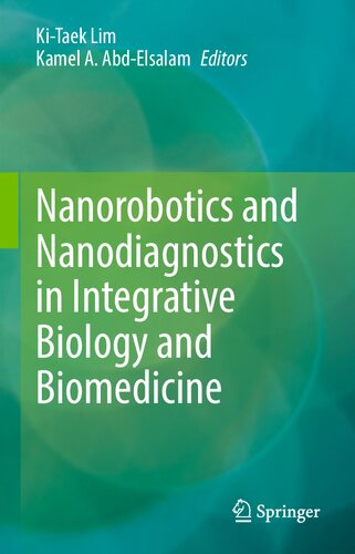 Nanorobotics and Nanodiagnostics in Integrative Biology and Biomedicine (PDF/EPUB Version)