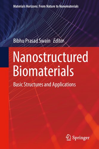 Nanostructured Biomaterials: Basic Structures and Applications (Materials Horizons: From Nature to Nanomaterials) (PDF/EPUB Version)