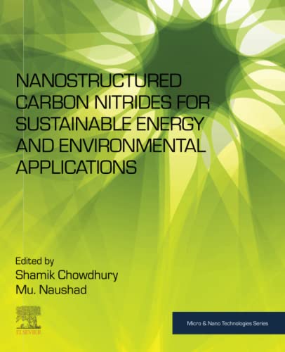 Nanostructured Carbon Nitrides for Sustainable Energy and Environmental Applications (Micro and Nano Technologies) (PDF/EPUB Version)