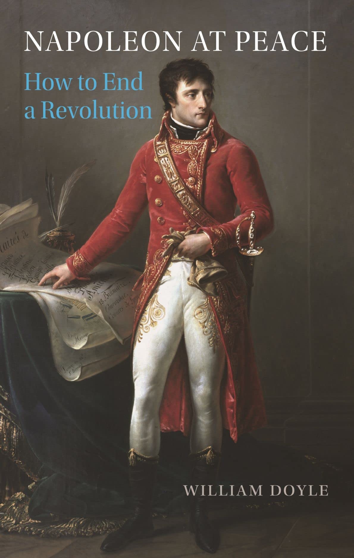 Napoleon at Peace: How to End a Revolution (PDF/EPUB Version)