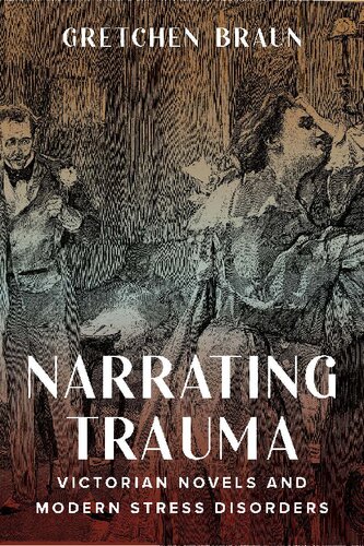 Narrating Trauma: Victorian Novels and Modern Stress Disorders (PDF/EPUB Version)