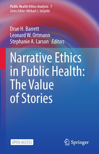 Narrative Ethics in Public Health: The Value of Stories (Public Health Ethics Analysis, 7) (PDF/EPUB Version)