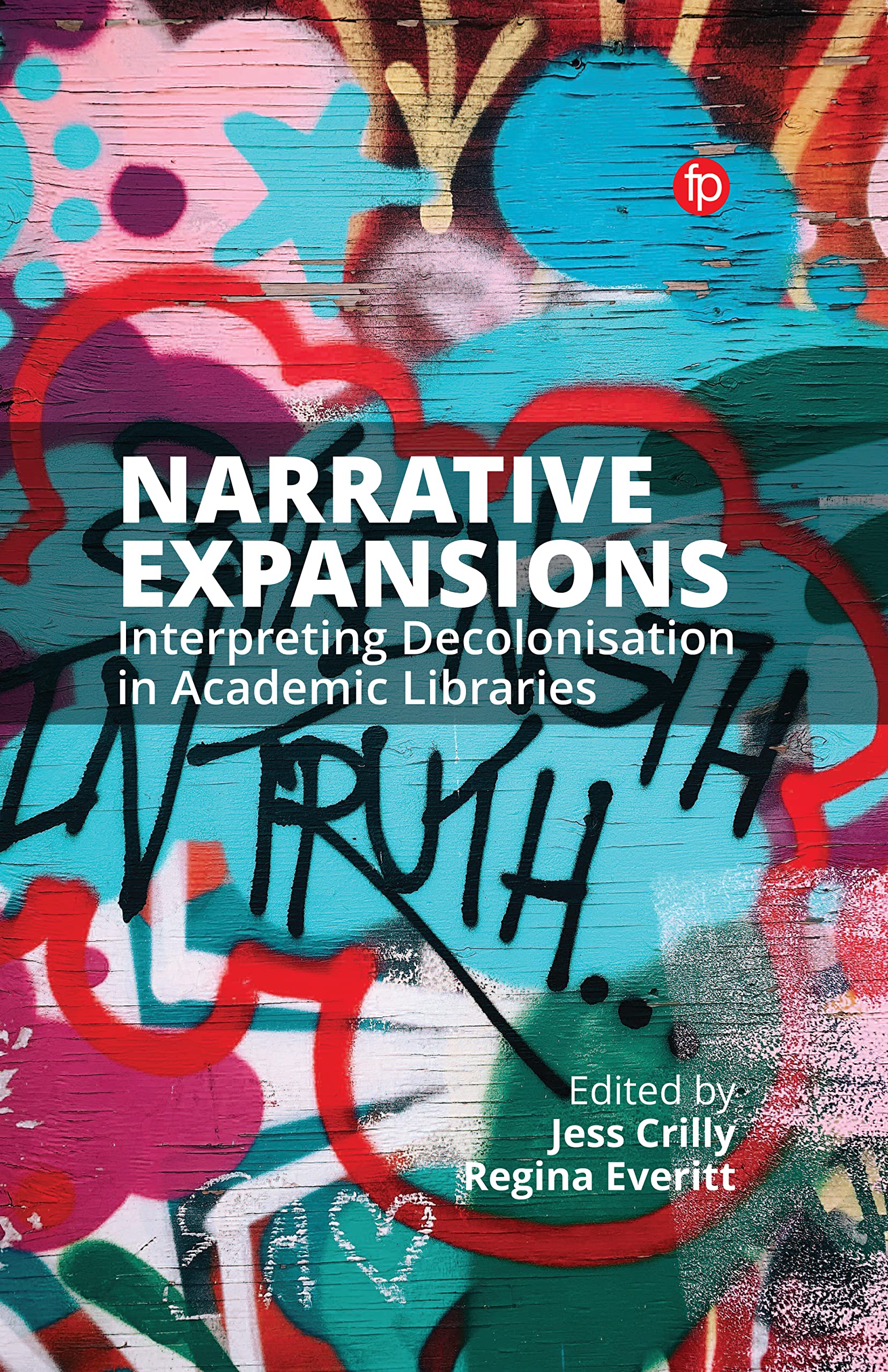 Narrative Expansions: Interpreting Decolonisation in Academic Libraries (PDF/EPUB Version)