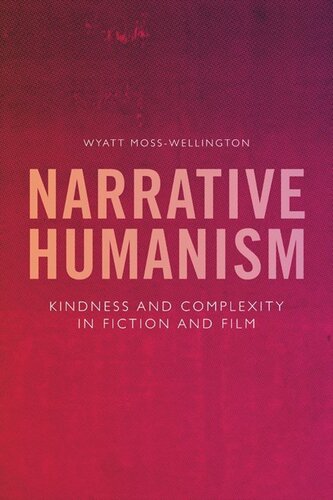 Narrative Humanism: Kindness and Complexity in Fiction and Film (PDF/EPUB Version)