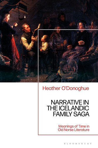Narrative in the Icelandic Family Saga: Meanings of Time in Old Norse Literature (PDF/EPUB Version)