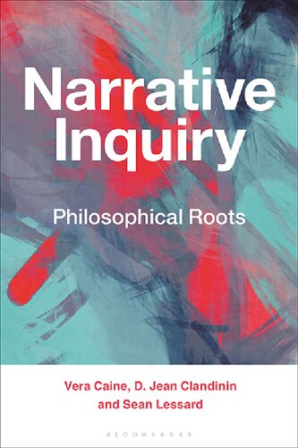Narrative Inquiry: Philosophical Roots (PDF/EPUB Version)