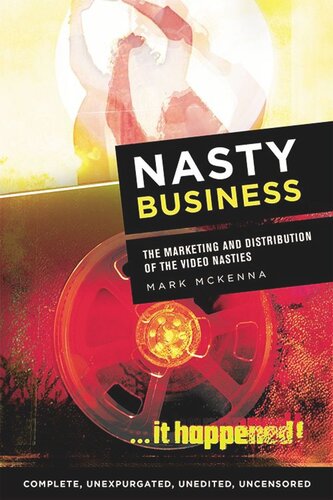 Nasty Business: The Marketing and Distribution of the Video Nasties (PDF/EPUB Version)