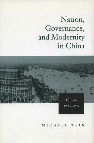 Nation, Governance, and Modernity in China: Canton, 1900-1927 (PDF/EPUB Version)