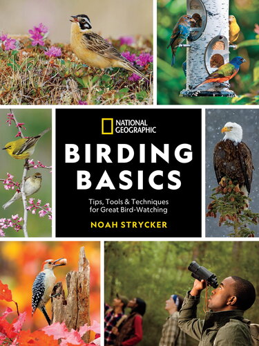 National Geographic Birding Basics: Tips, Tools, and Techniques for Great Bird-watching (PDF/EPUB Version)