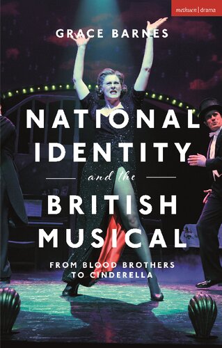 National Identity and the British Musical: From Blood Brothers to Cinderella (PDF/EPUB Version)