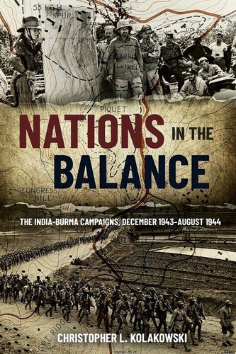 Nations in the Balance: The India-Burma Campaigns, December 1943–August 1944 (PDF/EPUB Version)