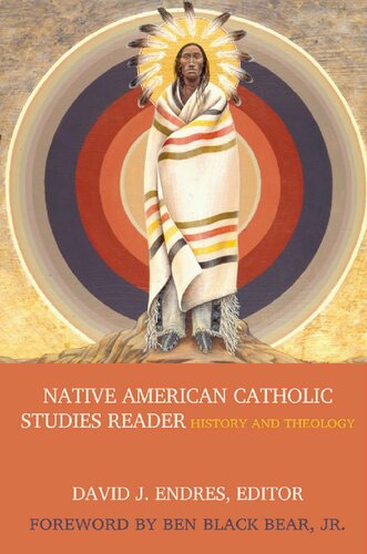 Native American Catholic Studies Reader: History and Theology (PDF/EPUB Version)