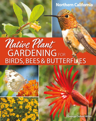 Native Plant Gardening for Birds, Bees & Butterflies: Northern California (PDF/EPUB Version)