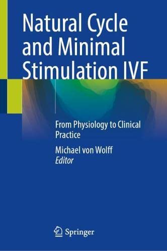 Natural Cycle and Minimal Stimulation IVF: From Physiology to Clinical Practice (PDF/EPUB Version)
