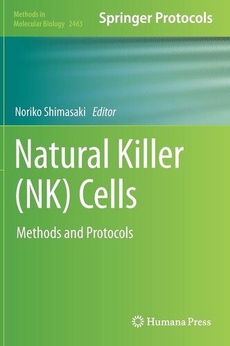 Natural Killer (NK) Cells: Methods and Protocols (Methods in Molecular Biology, 2463) (PDF/EPUB Version)