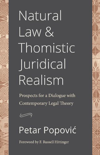 Natural Law and Thomistic Juridical Realism: Prospects for a Dialogue with Contemporary Legal Theory (PDF/EPUB Version)
