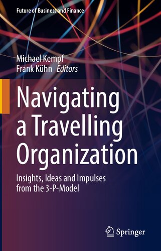 Navigating a Travelling Organization: Insights, Ideas and Impulses from the 3-P-Model (PDF/EPUB Version)
