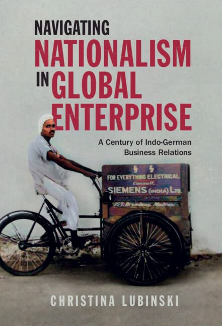 Navigating Nationalism in Global Enterprise: A Century of Indo-German Business Relations (PDF/EPUB Version)