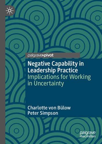 Negative Capability in Leadership Practice: Implications for Working in Uncertainty (PDF/EPUB Version)