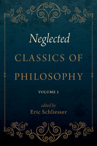 Neglected Classics of Philosophy, Volume 2 (PDF/EPUB Version)