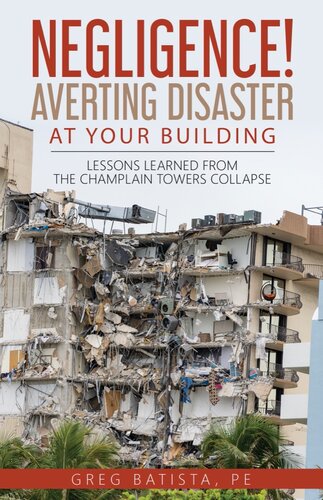 Negligence! Averting Disaster at Your Building: Lessons Learned from the Champlain Towers Collapse (PDF/EPUB Version)