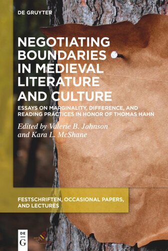 Negotiating Boundaries in Medieval Literature and Culture: Essays on Marginality, Difference, and Reading Practices in Honor of Thomas Hahn (PDF/EPUB Version)
