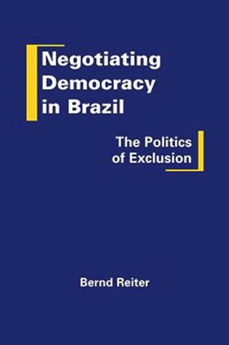 Negotiating Democracy in Brazil: The Politics of Exclusion (PDF/EPUB Version)