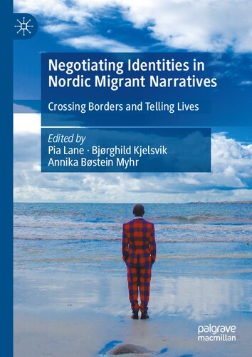 Negotiating Identities in Nordic Migrant Narratives: Crossing Borders and Telling Lives (PDF/EPUB Version)