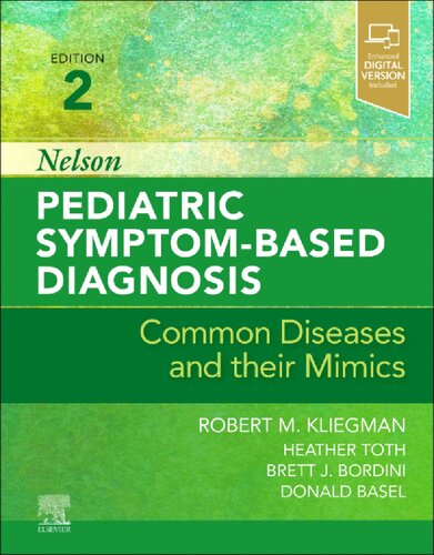 Nelson Pediatric Symptom-Based Diagnosis: Common Diseases and their Mimics, 2nd Edition (PDF/EPUB Version)