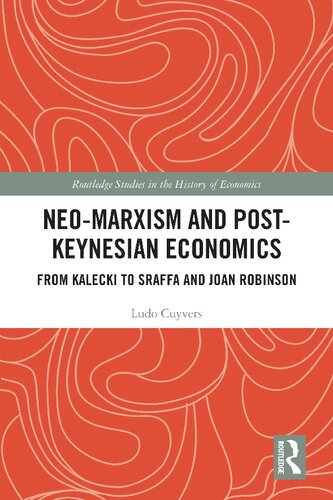 Neo-Marxism and Post-Keynesian Economics: From Kalecki to Sraffa and Joan Robinson (PDF/EPUB Version)