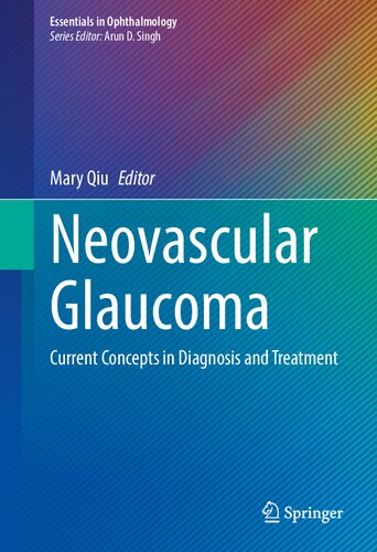 Neovascular Glaucoma: Current Concepts in Diagnosis and Treatment (Essentials in Ophthalmology) (PDF/EPUB Version)