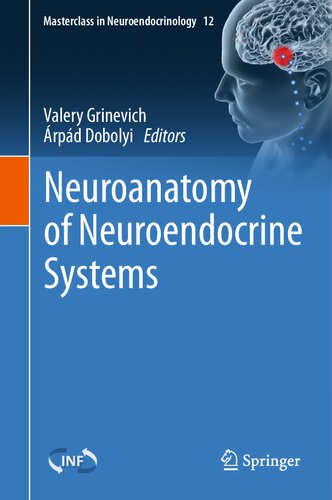 Neuroanatomy of Neuroendocrine Systems (Masterclass in Neuroendocrinology, 12) (PDF/EPUB Version)