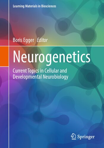 Neurogenetics: Current Topics in Cellular and Developmental Neurobiology (PDF/EPUB Version)