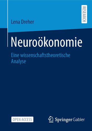 Neuroökonomie: Eine wissenschaftstheoretische Analyse (German Edition) (PDF/EPUB Version)