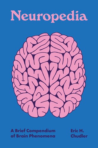 Neuropedia: A Brief Compendium of Brain Phenomena (PDF/EPUB Version)