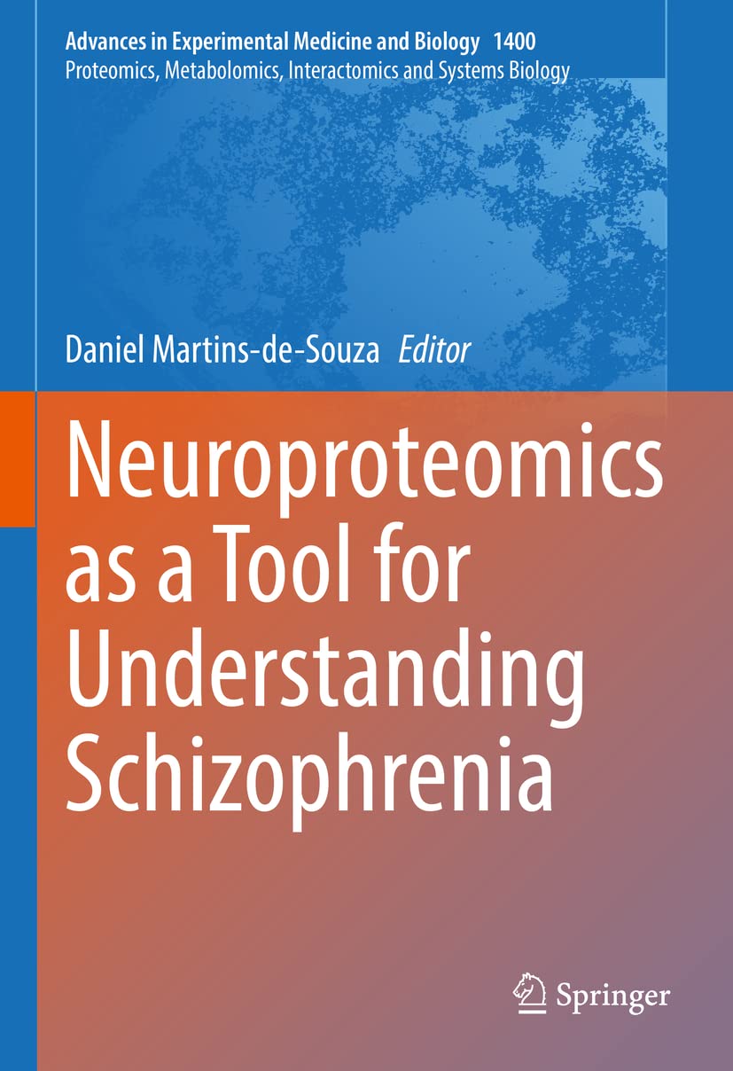 Neuroproteomics as a Tool for Understanding Schizophrenia: A Tool for Understanding Schizophrenia (PDF/EPUB Version)